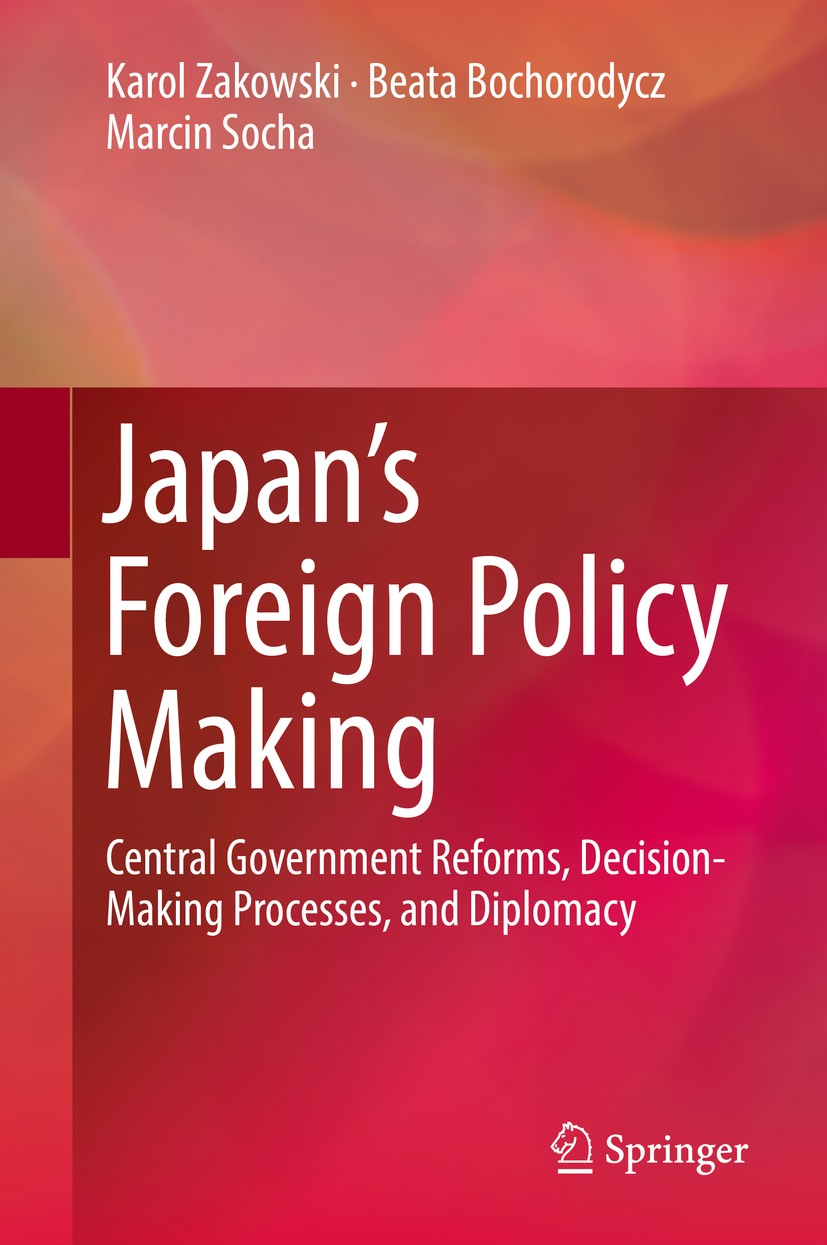 Japan's Foreign Policy Making: Central Government Reforms, Decision-Making  Processes, and Diplomacy | SpringerLink