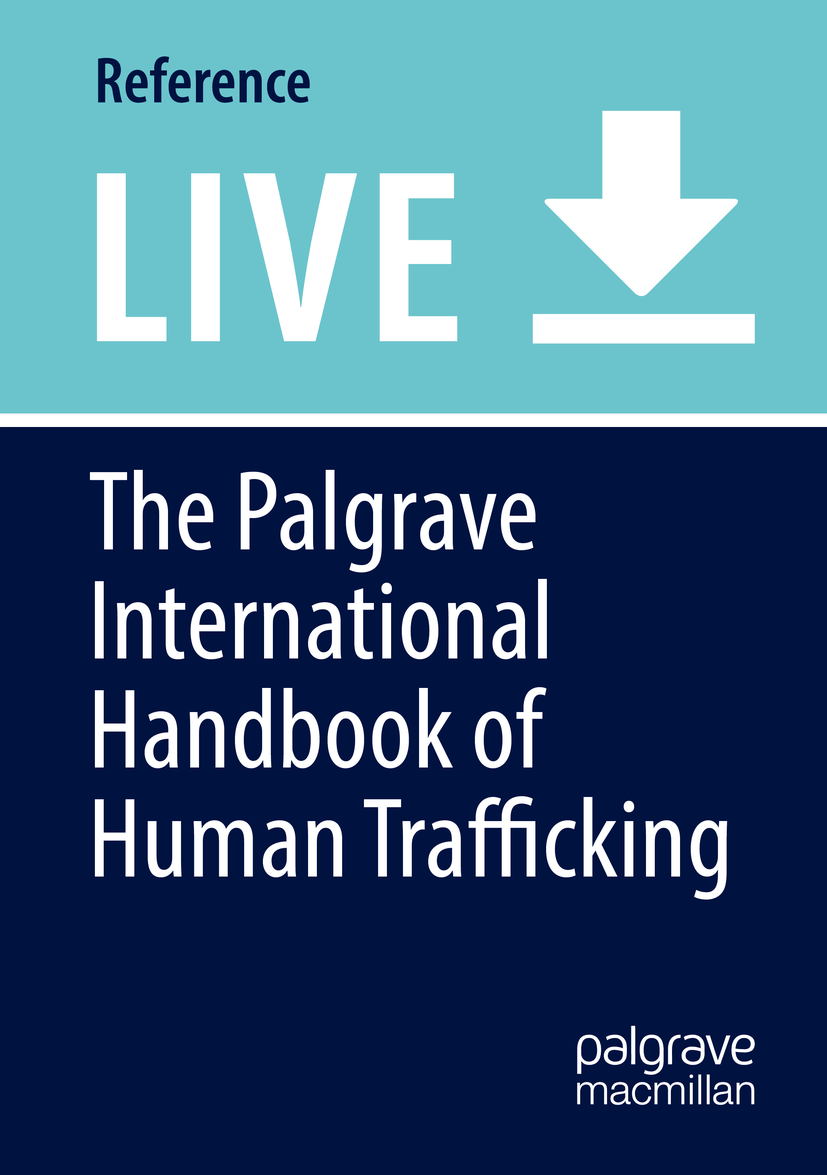 The Palgrave International Handbook of Human Trafficking