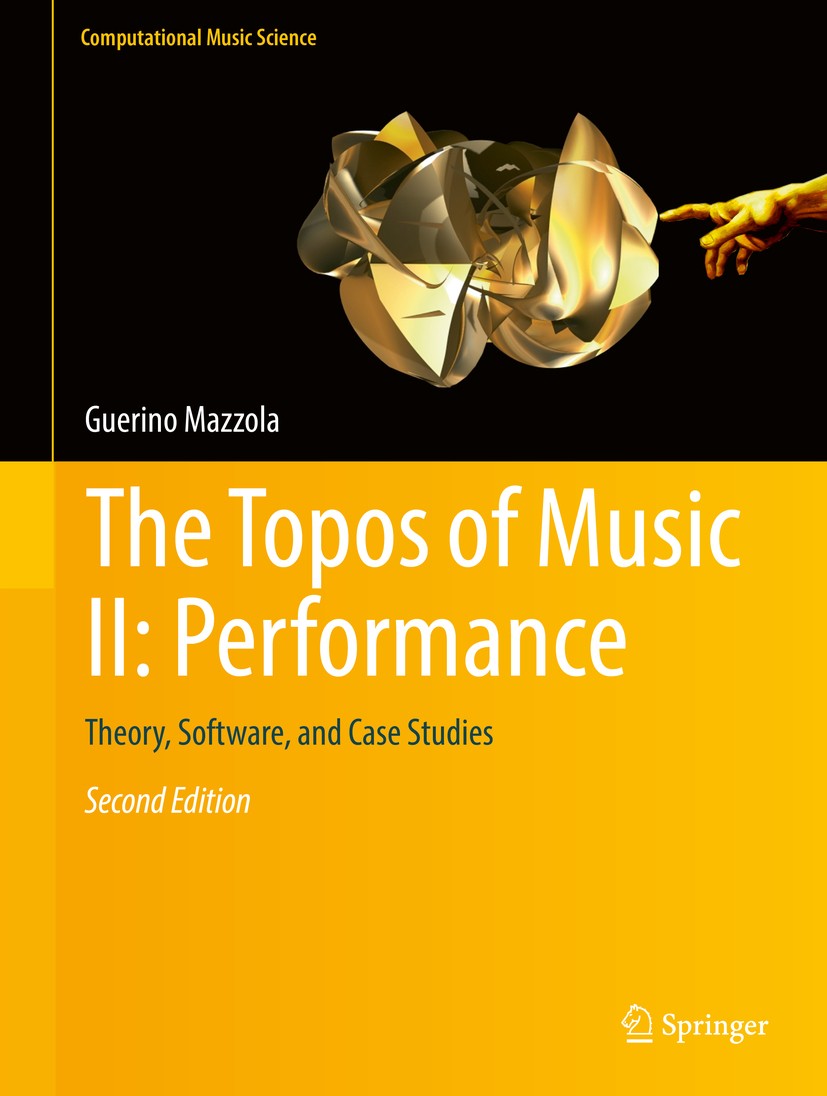 The Topos of Music II: Performance: Theory, Software, and The Topos of Music II: Performance: Theory, Software, and