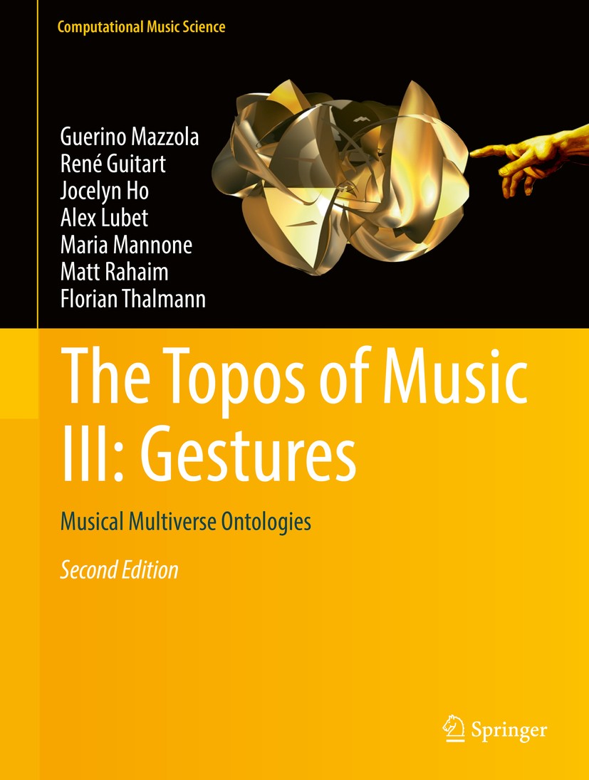 The Topos of Music III: Gestures: Musical Multiverse Ontologies | SpringerLink The Topos of Music III: Gestures: Musical Multiverse Ontologies | SpringerLink