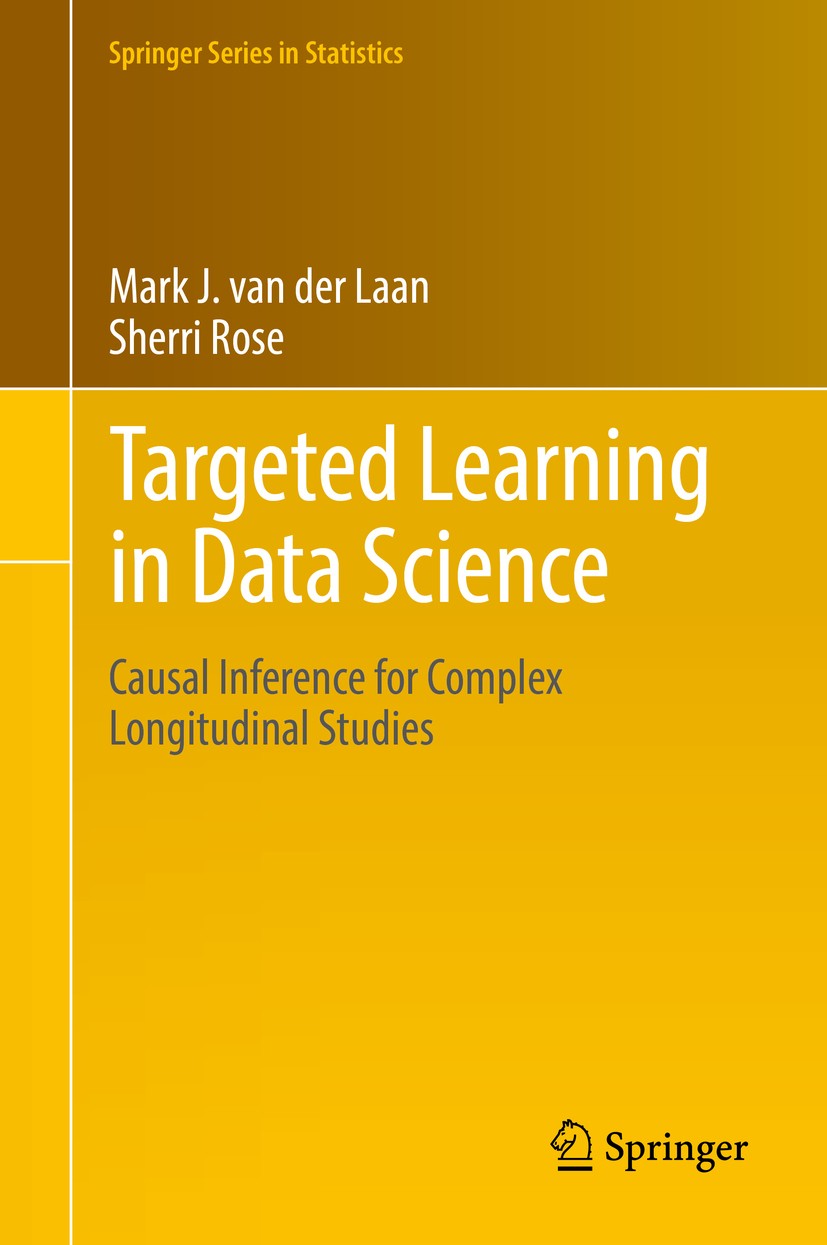 Targeted Learning in Data Science: Causal Inference for Complex 