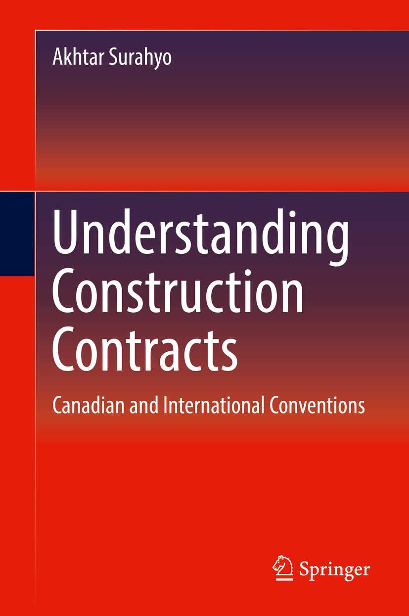 Understanding Construction Contracts Canadian and International Conventions 