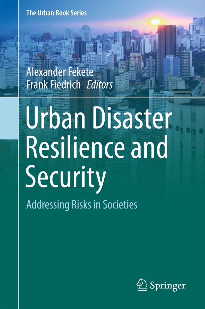Urban Disaster Resilience and Security: Addressing Risks in