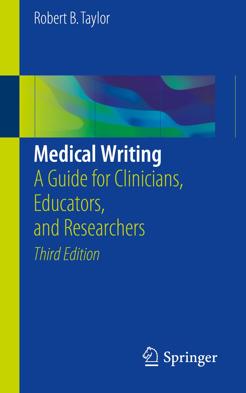 Medical Writing: A Guide for Clinicians, Educators, and 