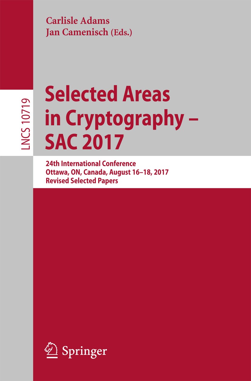 Selected Areas in Cryptography – SAC 2017: 24th International 