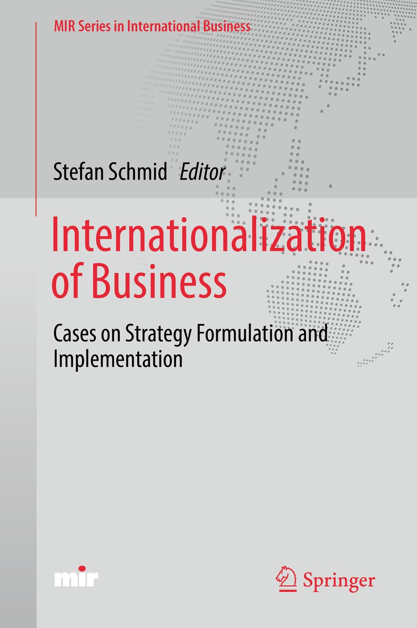 Internationalization of Business: Cases on Strategy Formulation and  Implementation | SpringerLink