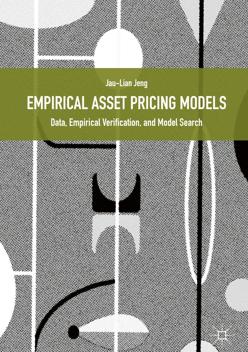 Empirical Asset Pricing Models: Data, Empirical Verification, and