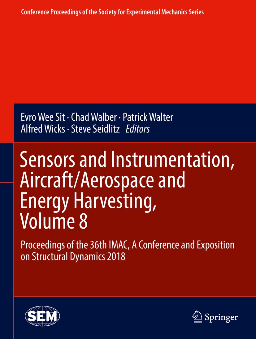 Sensors and Instrumentation, Aircraft/Aerospace and Energy Harvesting ,  Volume 8: Proceedings of the 36th IMAC, A Conference and Exposition on  Structural Dynamics 2018 | SpringerLink