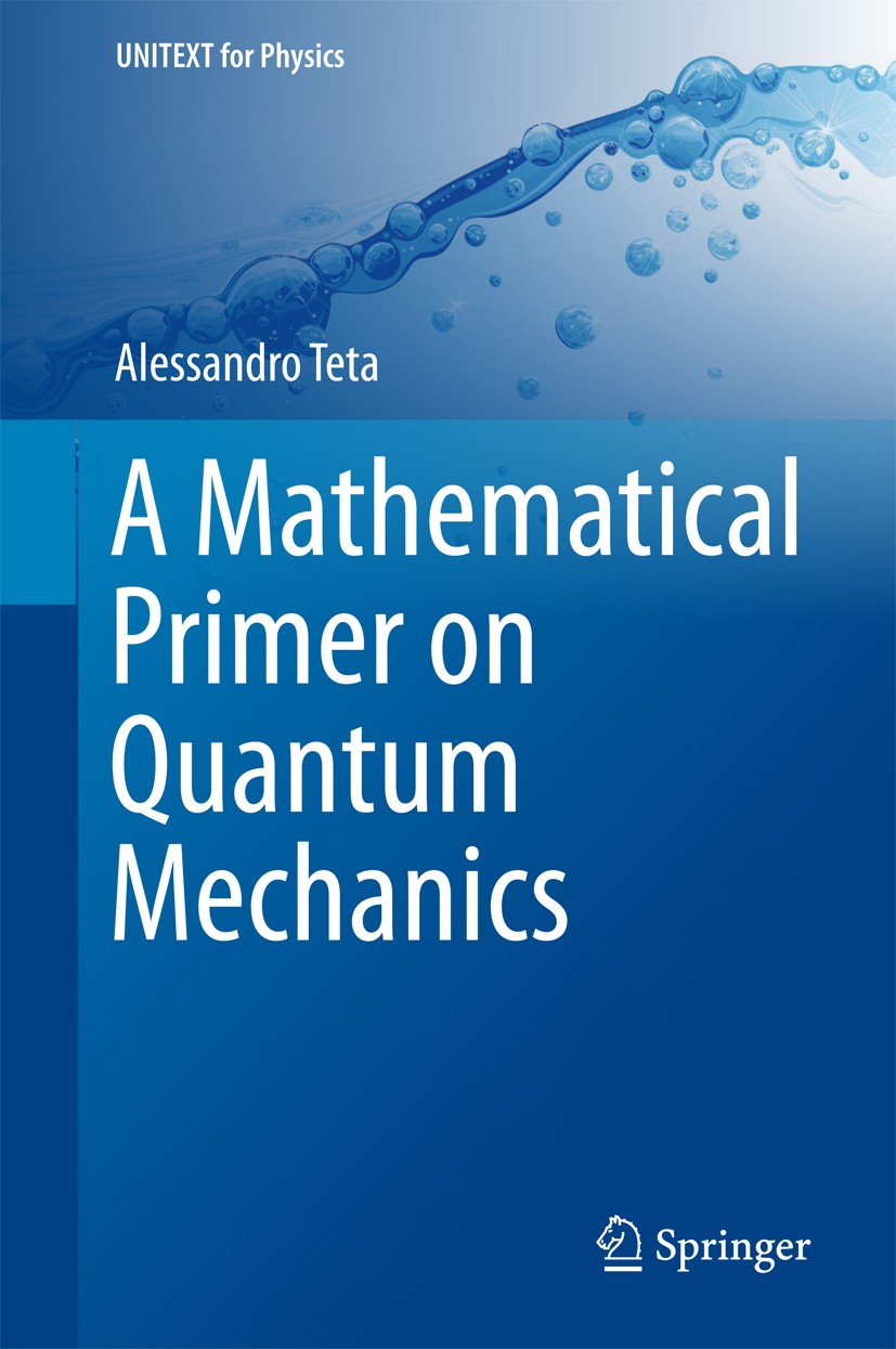 A Mathematical Primer on Quantum Mechanics | SpringerLink A Mathematical Primer on Quantum Mechanics | SpringerLink