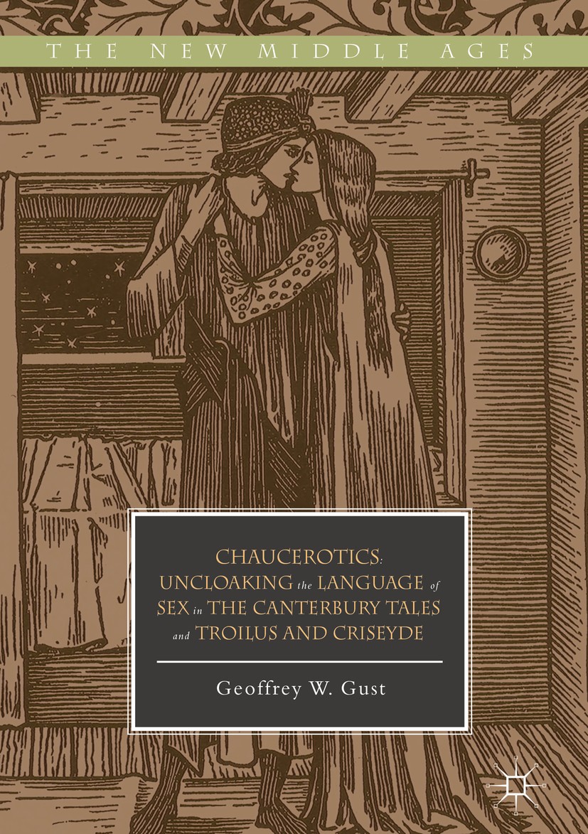 Chaucerotics: Uncloaking the Language of Sex in The Canterbury Tales and  Troilus and Criseyde | SpringerLink