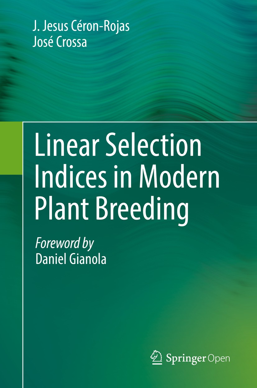 Linear Selection Indices in Modern Plant Breeding | SpringerLink