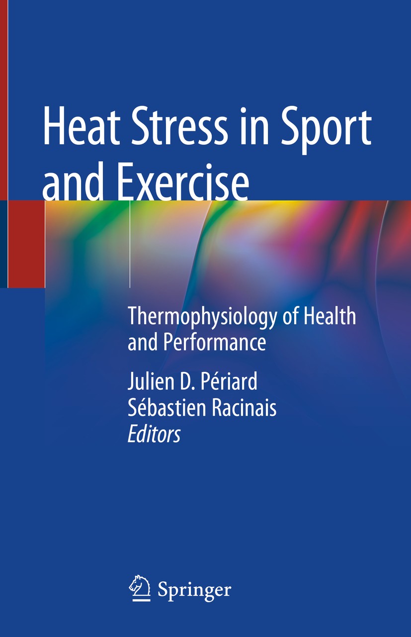 Heat Stress in Sport and Exercise: Thermophysiology of Health and
