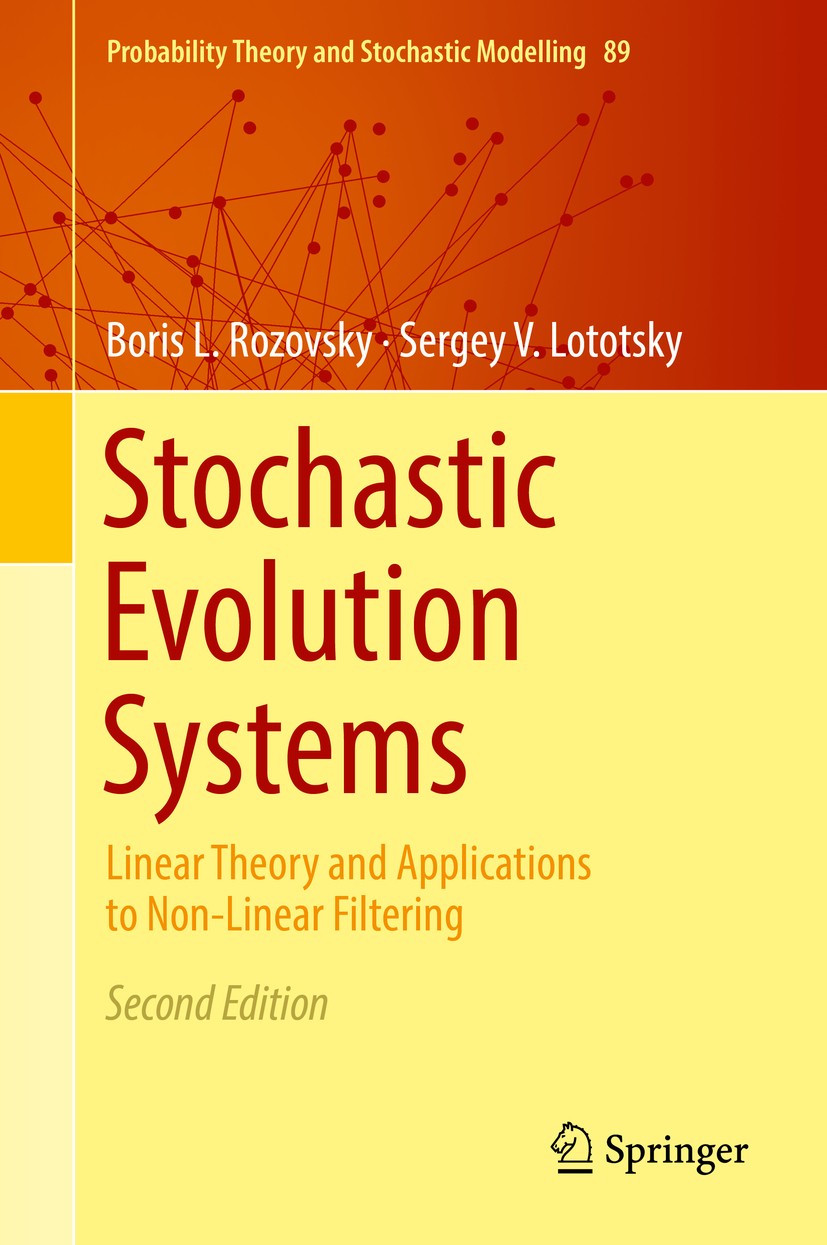 Stochastic Evolution Systems: Linear Theory and Applications to Non-Linear  Filtering | SpringerLink