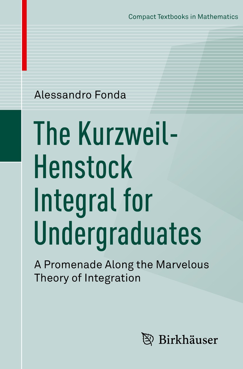 Theory　Along　The　Undergraduates　Marvelous　Kurzweil-Henstock　Integral　the　for　Promenade　A　of　Integration　SpringerLink