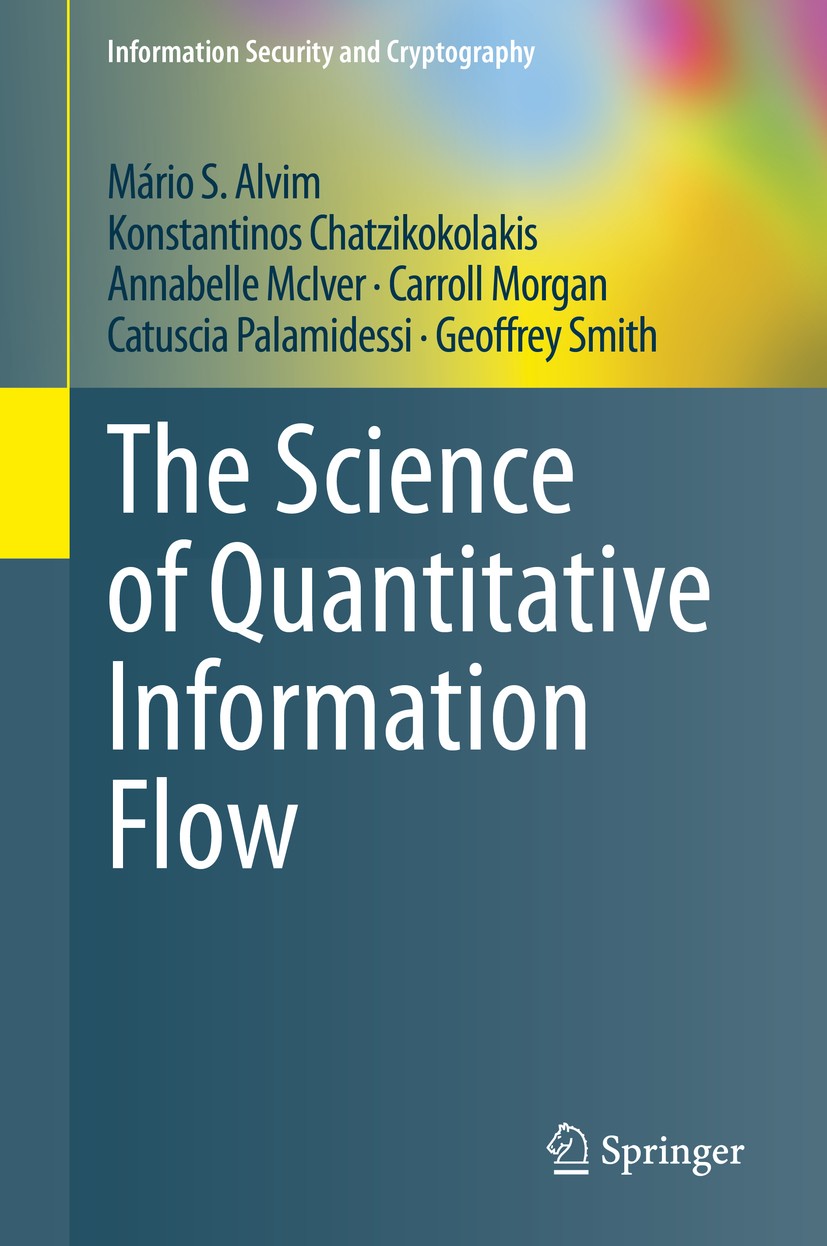 The Science of Quantitative Information Flow | SpringerLink