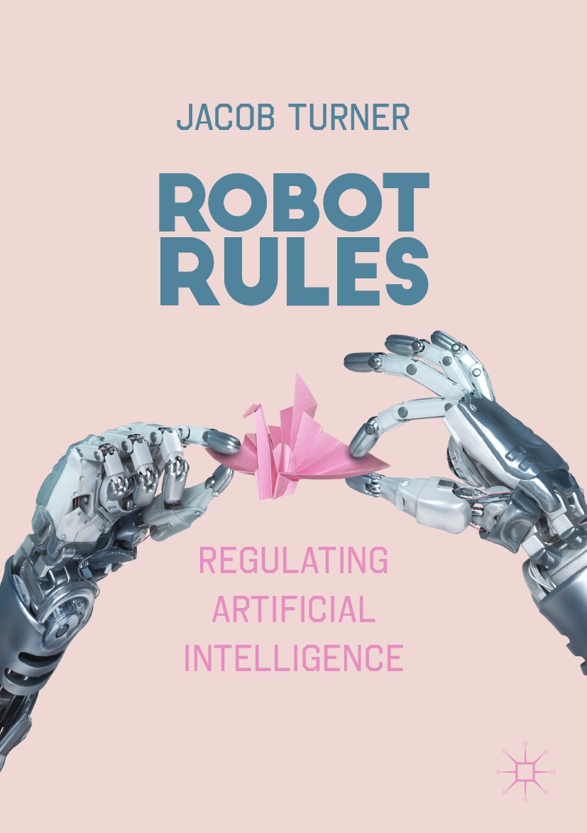 Robot Rules : Regulating Artificial Intelligence | SpringerLink