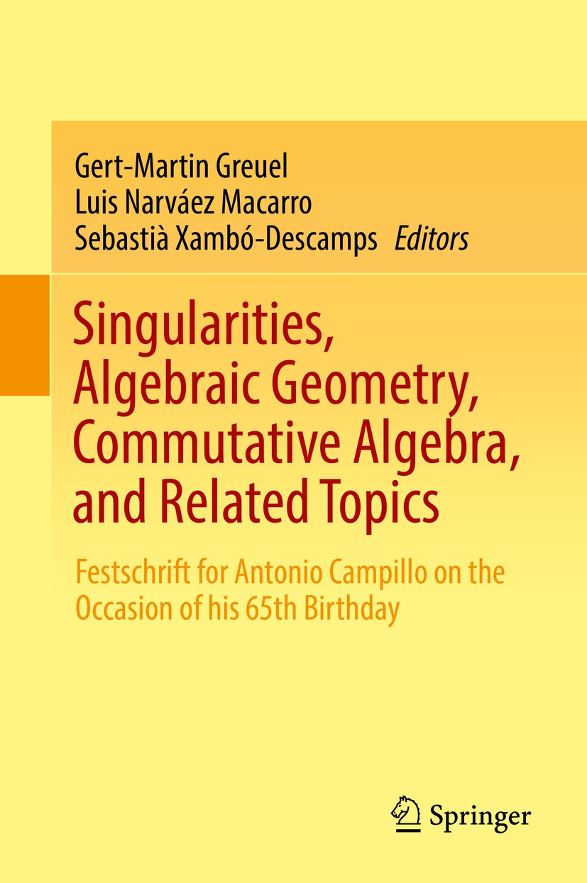 Singularities, Algebraic Geometry, Commutative Algebra, and