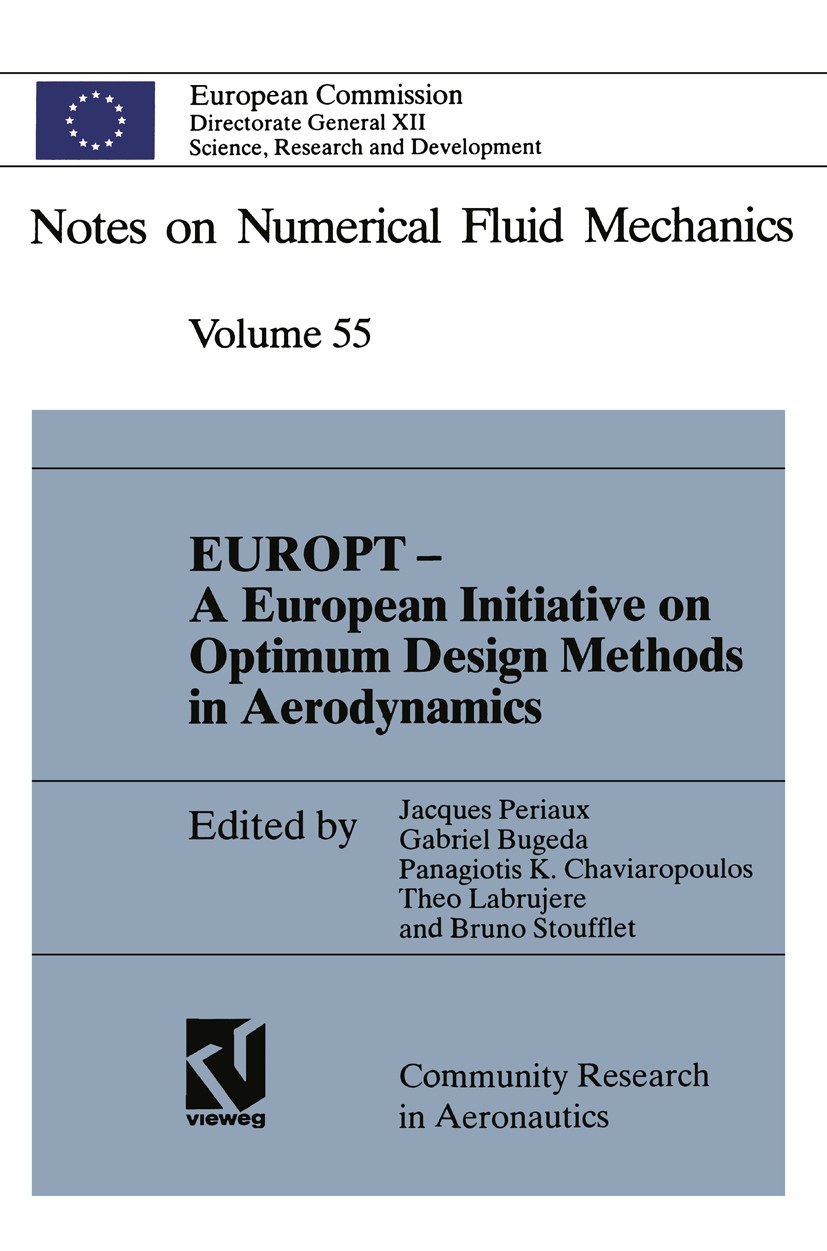 EUROPT — A European Initiative on Optimum Design Methods in Aerodynamics:  Proceedings of the Brite/Euram Project Workshop “Optimum Design in  Areodynamics”, Barcelona, 1992 | SpringerLink