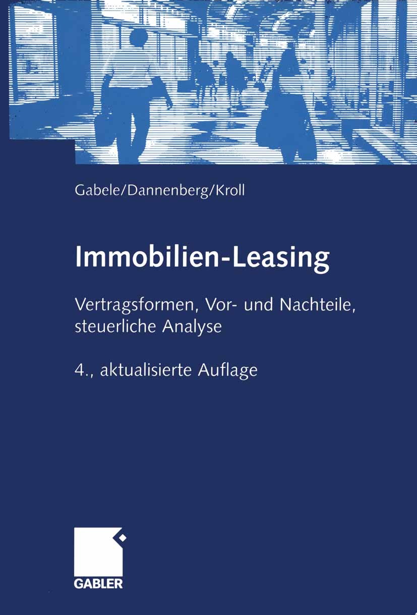 Immobilien-Leasing: Vertragsformen, Vor- und Nachteile