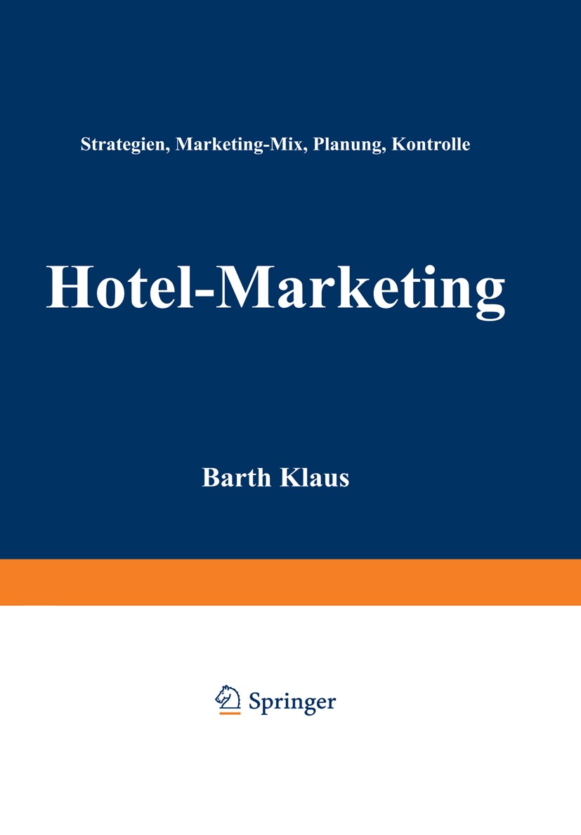 Hotel-Marketing: Strategien, Marketing-Mix, Planung, Kontrolle |  SpringerLink
