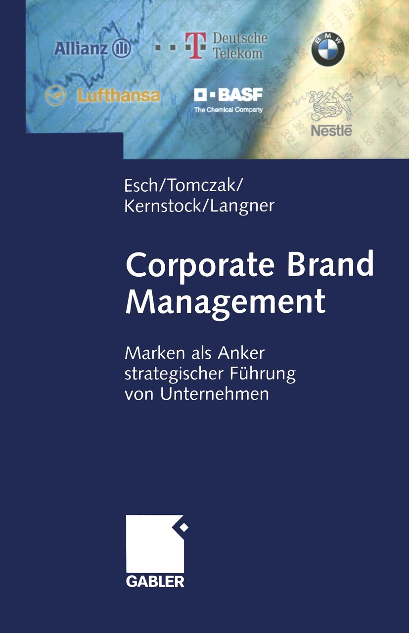 Corporate Brand Management: Marken als Anker strategischer Führung