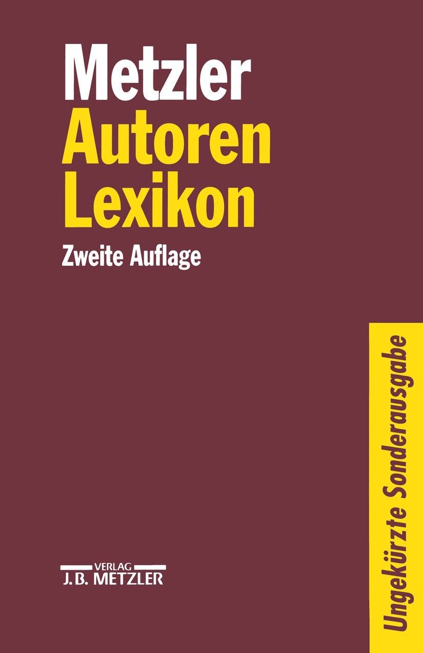 Metzler Autoren Lexikon: Deutschsprachige Dichter und