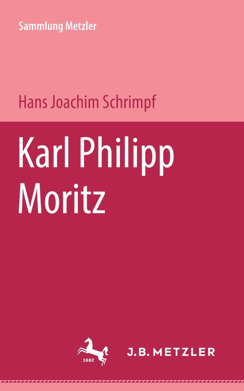 Karl Philipp Moritz: Sammlung Metzler, 195 | SpringerLink