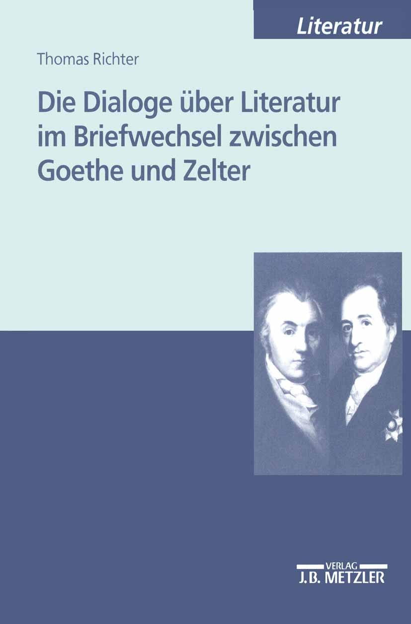 Die Dialoge über Literatur im Briefwechsel zwischen Goethe und Zelter |  SpringerLink