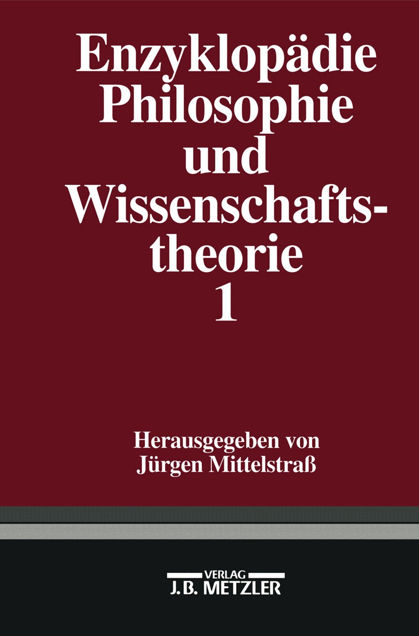 Enzyklopädie Philosophie und Wissenschaftstheorie | SpringerLink