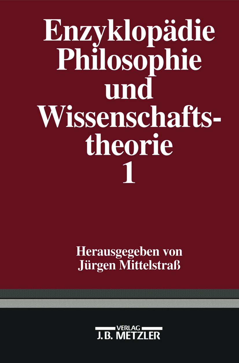 Enzyklopädie Philosophie und Wissenschaftstheorie | SpringerLink