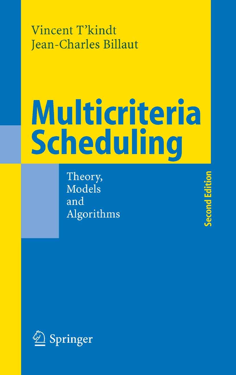 Multicriteria Scheduling: Theory, Models and Algorithms | SpringerLink Multicriteria Scheduling: Theory, Models and Algorithms | SpringerLink