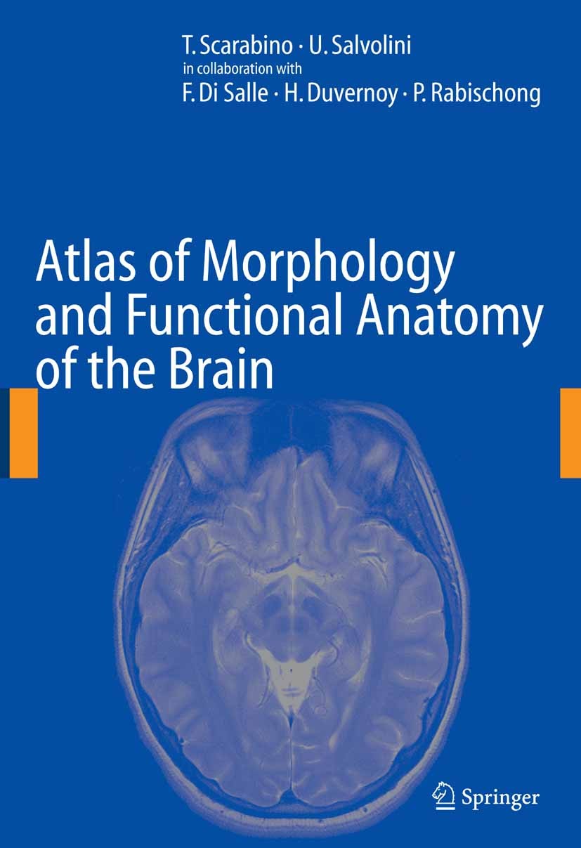 Atlas of Morphology and Functional Anatomy of the Brain Atlas of Morphology and Functional Anatomy of the Brain