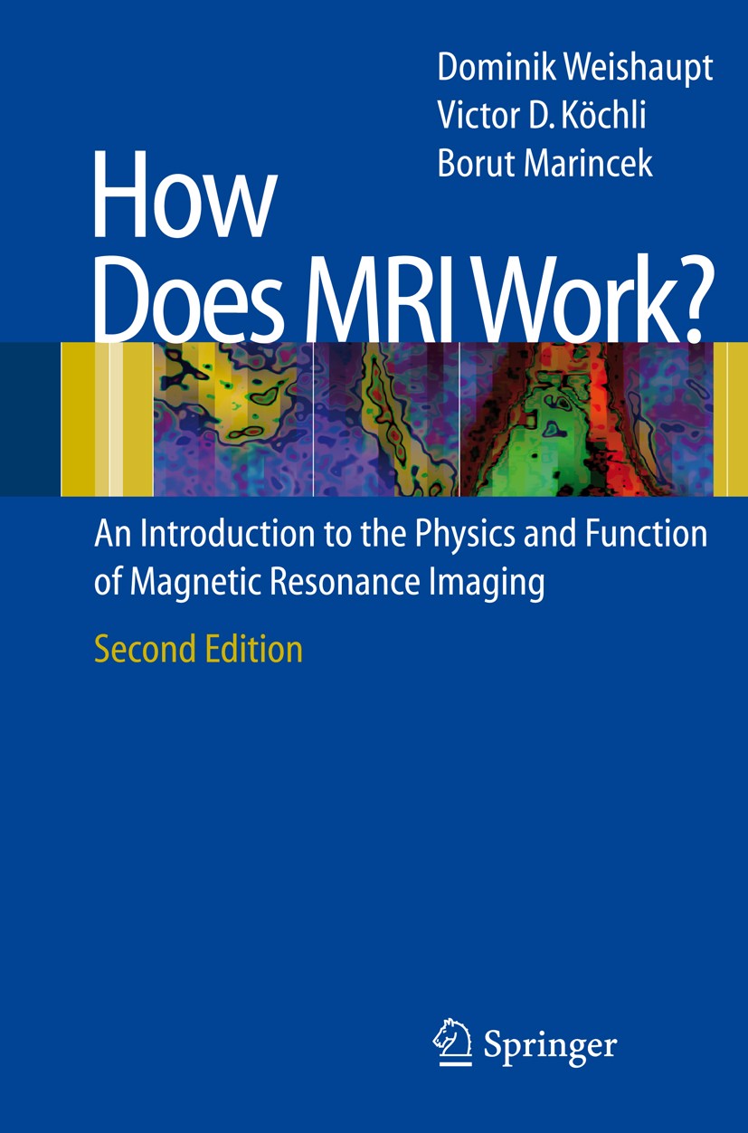 How does MRI work?: An Introduction to the Physics and Function of Magnetic  Resonance Imaging | SpringerLink