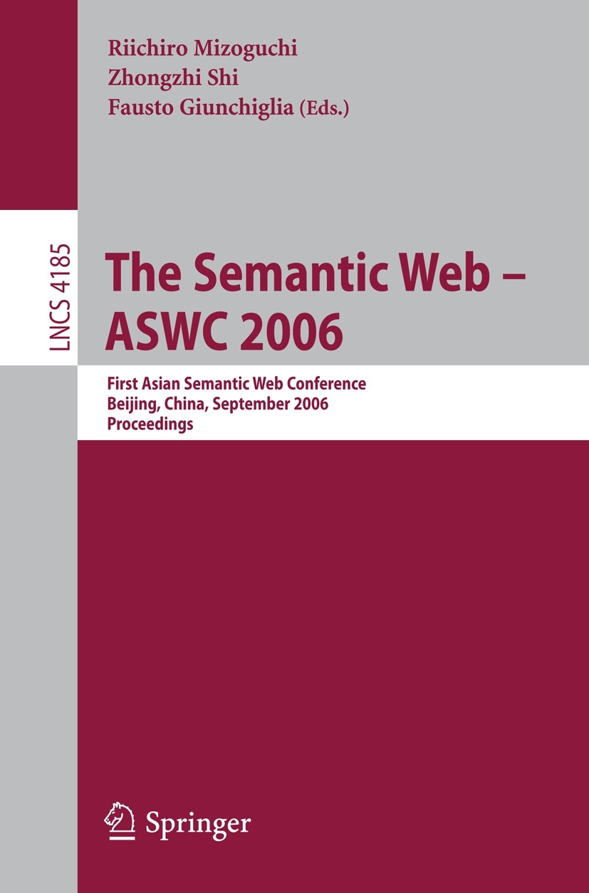 The Semantic Web – ASWC 2006: First Asian Semantic Web Conference