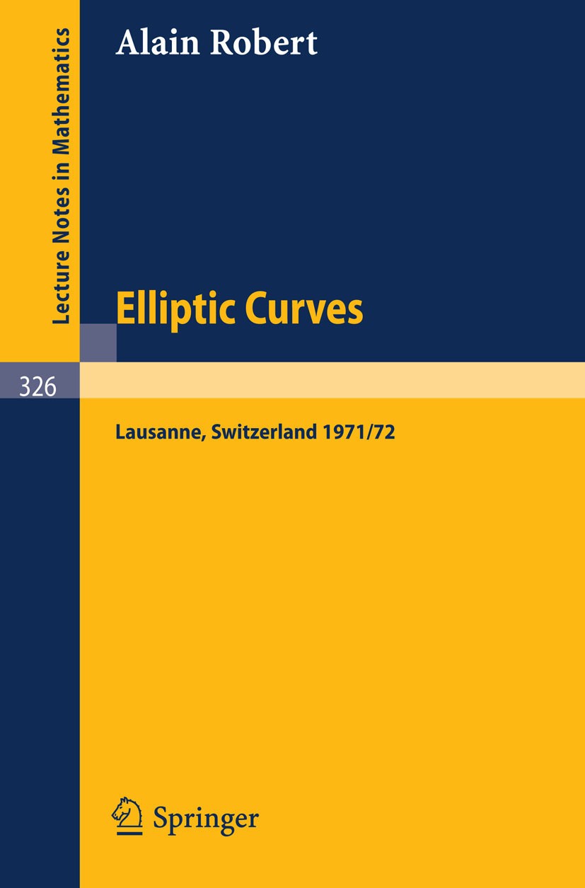 語学・辞書・学習参考書 ELLIPTIC CURVES Elliptic Curves: Notes from Postgraduate Lectures Given in