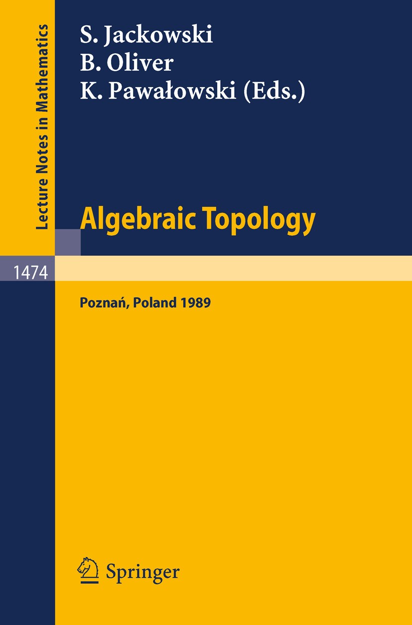 Algebraic Topology. Poznan 1989: Proceedings of a Conference