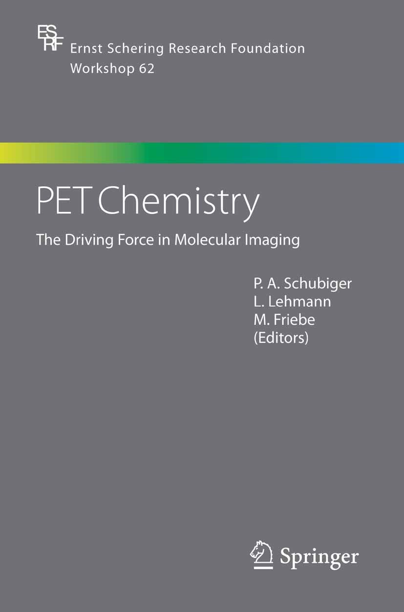 PET Chemistry The Driving Force in Mole… PET Chemistry: The Driving Force in Molecular Imaging