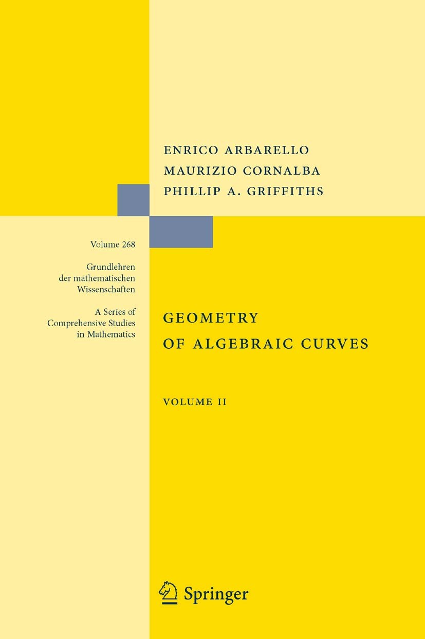 Geometry of Algebraic Curves: Volume II with a contribution by Joseph Daniel Harris | SpringerLink Geometry of Algebraic Curves: Volume II with a contribution by Joseph Daniel Harris | SpringerLink