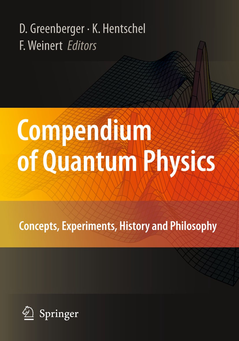 Compendium of Quantum Physics: Concepts, Experiments, History and Philosophy | SpringerLink Compendium of Quantum Physics: Concepts, Experiments, History and Philosophy | SpringerLink