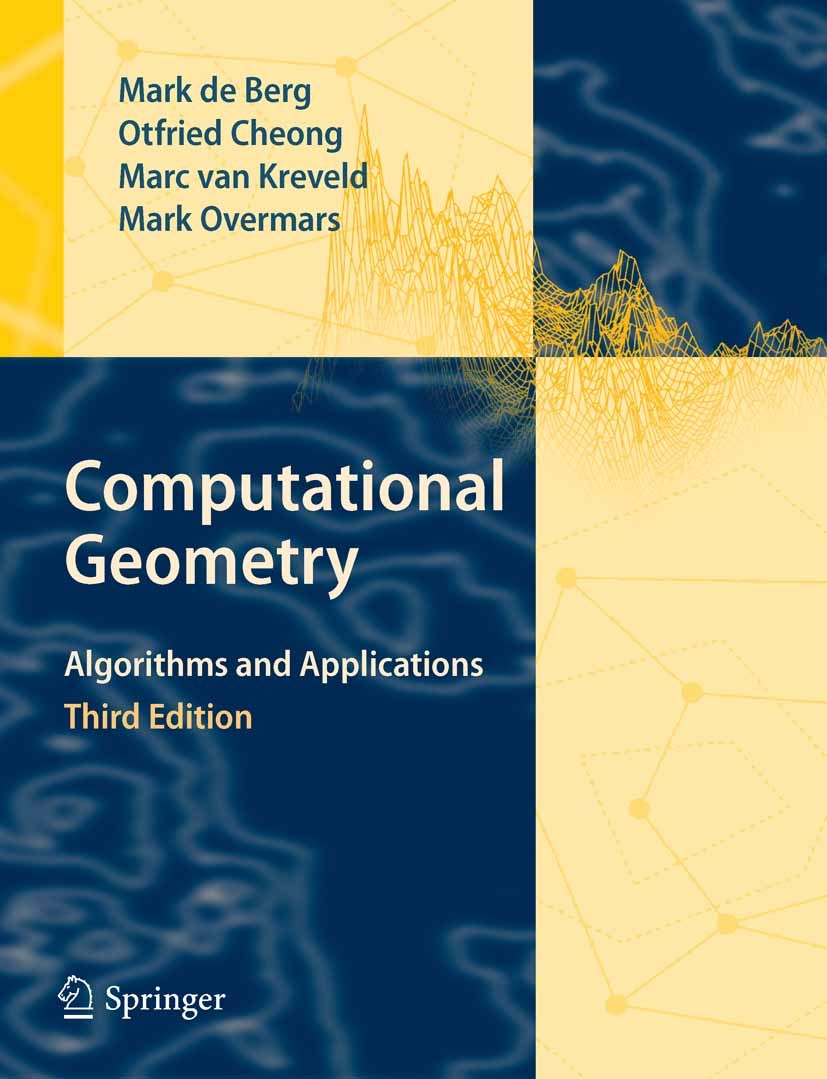 Computational Geometry: Algorithms and Applications | SpringerLink Computational Geometry: Algorithms and Applications | SpringerLink