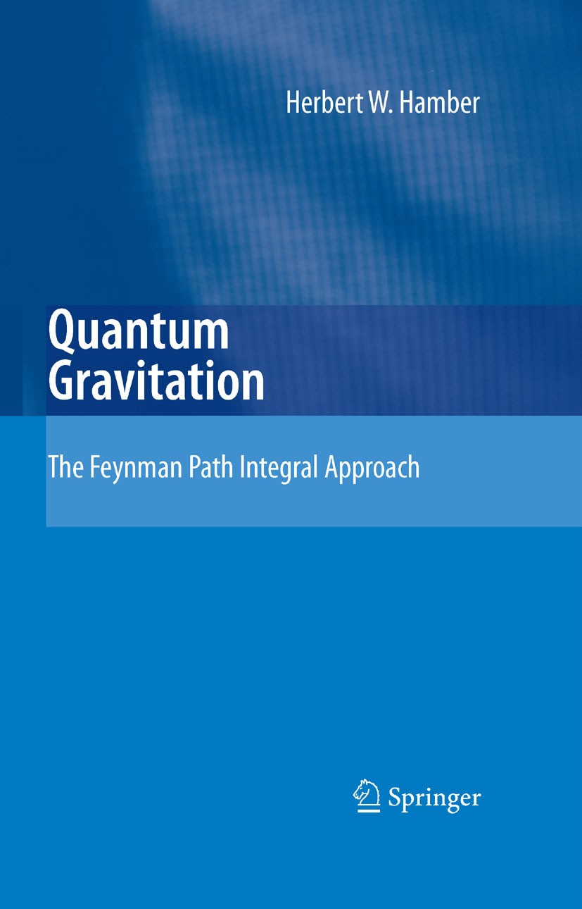 語学+参考書 Quantum Gravitation: The Feynman Path Integral Approach Quantum Gravitation: The Feynman Path Integral Approach