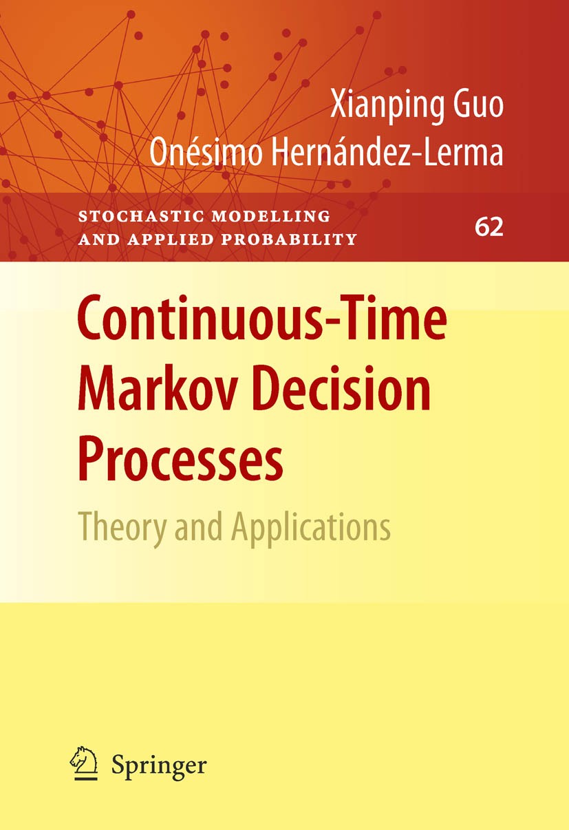 Continuous-Time Markov Decision Processes: Theory and