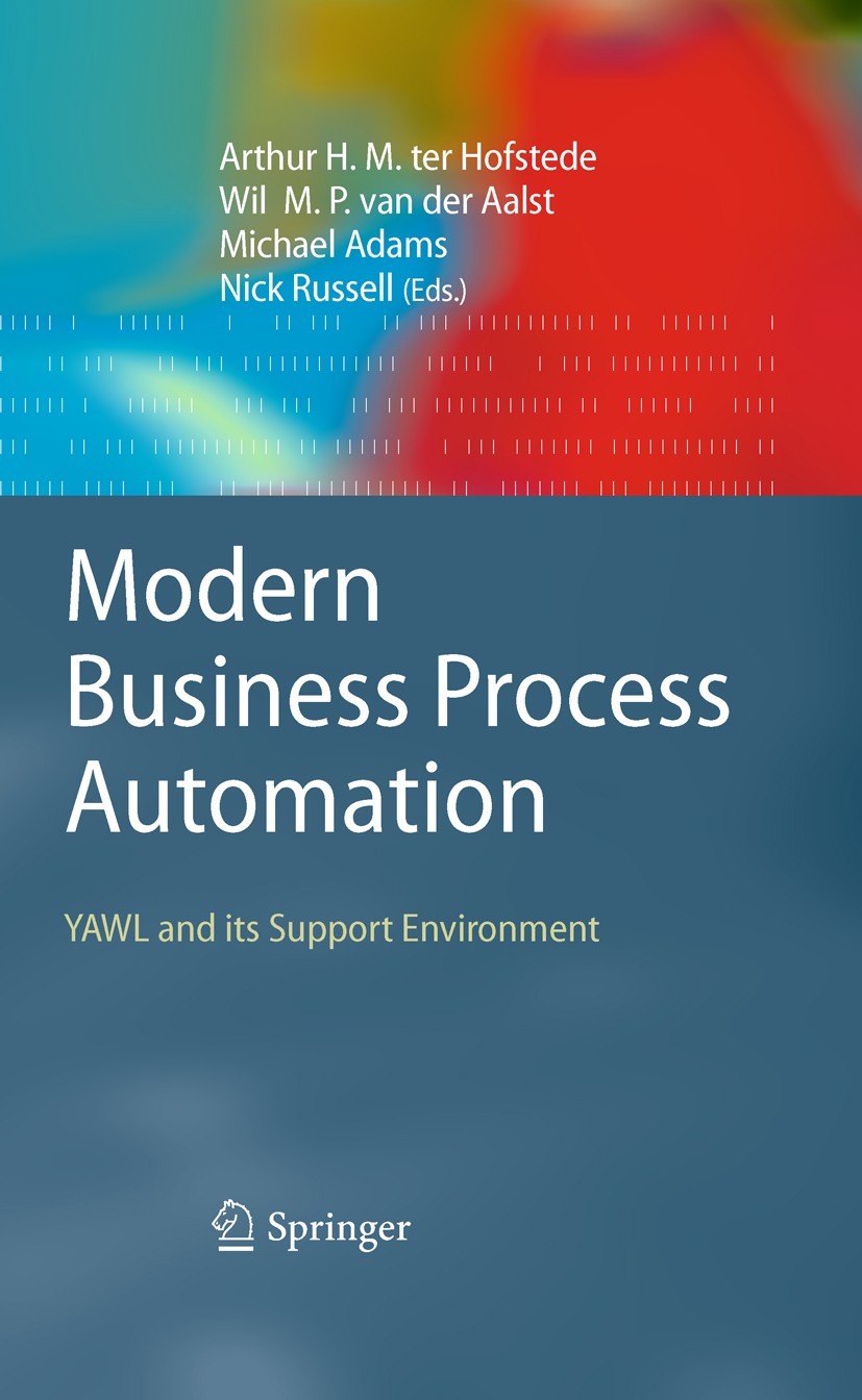 Modern Business Process Automation – YAWL and its Support Environment