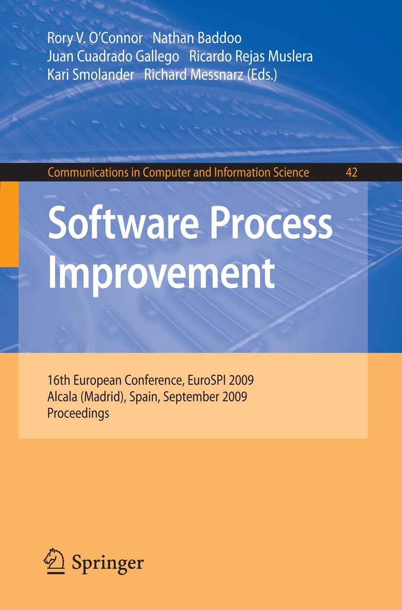Software Process Improvement: 16th European Conference, EuroSPI 2009,  Alcala (Madrid), Spain, September 2-4, 2009, Proceedings | SpringerLink