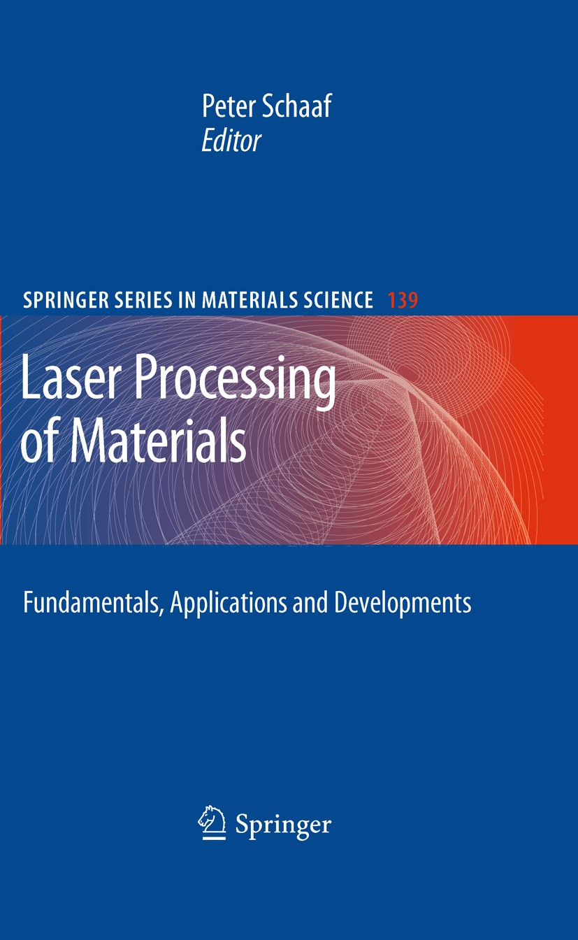 Laser Processing of Materials: Fundamentals, Applications and Developments  | SpringerLink