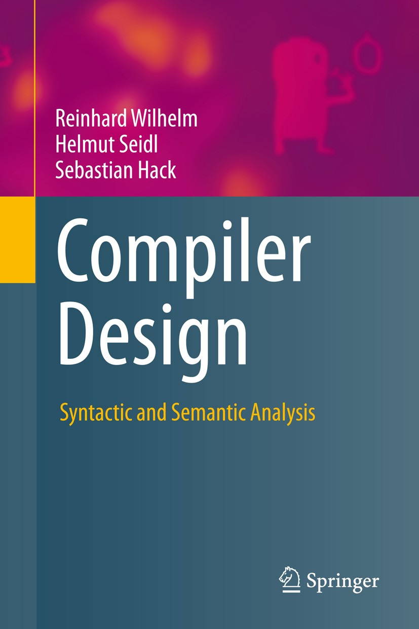 【即納】 Compiler Design: Syntactic and Semantic Analysis | SpringerLink 語学+参考書