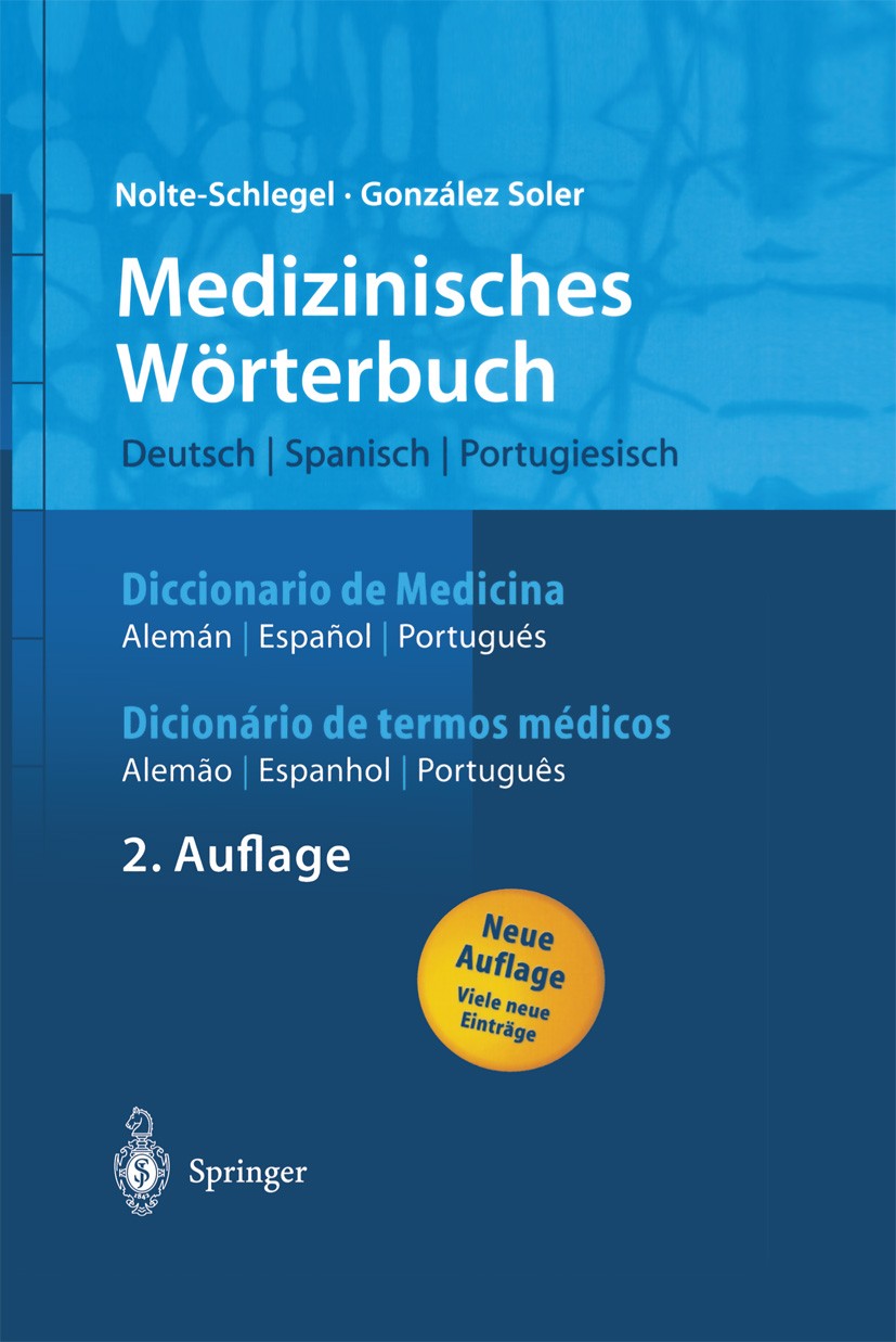 Medizinisches WörterbuchDiccionario de MedicinaDicionério de termos  médicos: deutsch — spanisch — portugiesischespañol — alemán —  portuguésportuguês — alemão — espanhol | SpringerLink