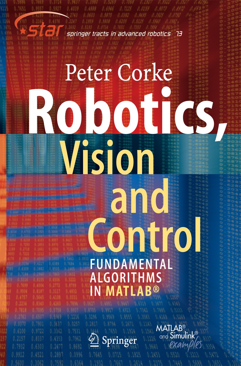 Robotics, Vision and Control: Fundamental Algorithms in MATLAB | SpringerLink Robotics, Vision and Control: Fundamental Algorithms in MATLAB | SpringerLink