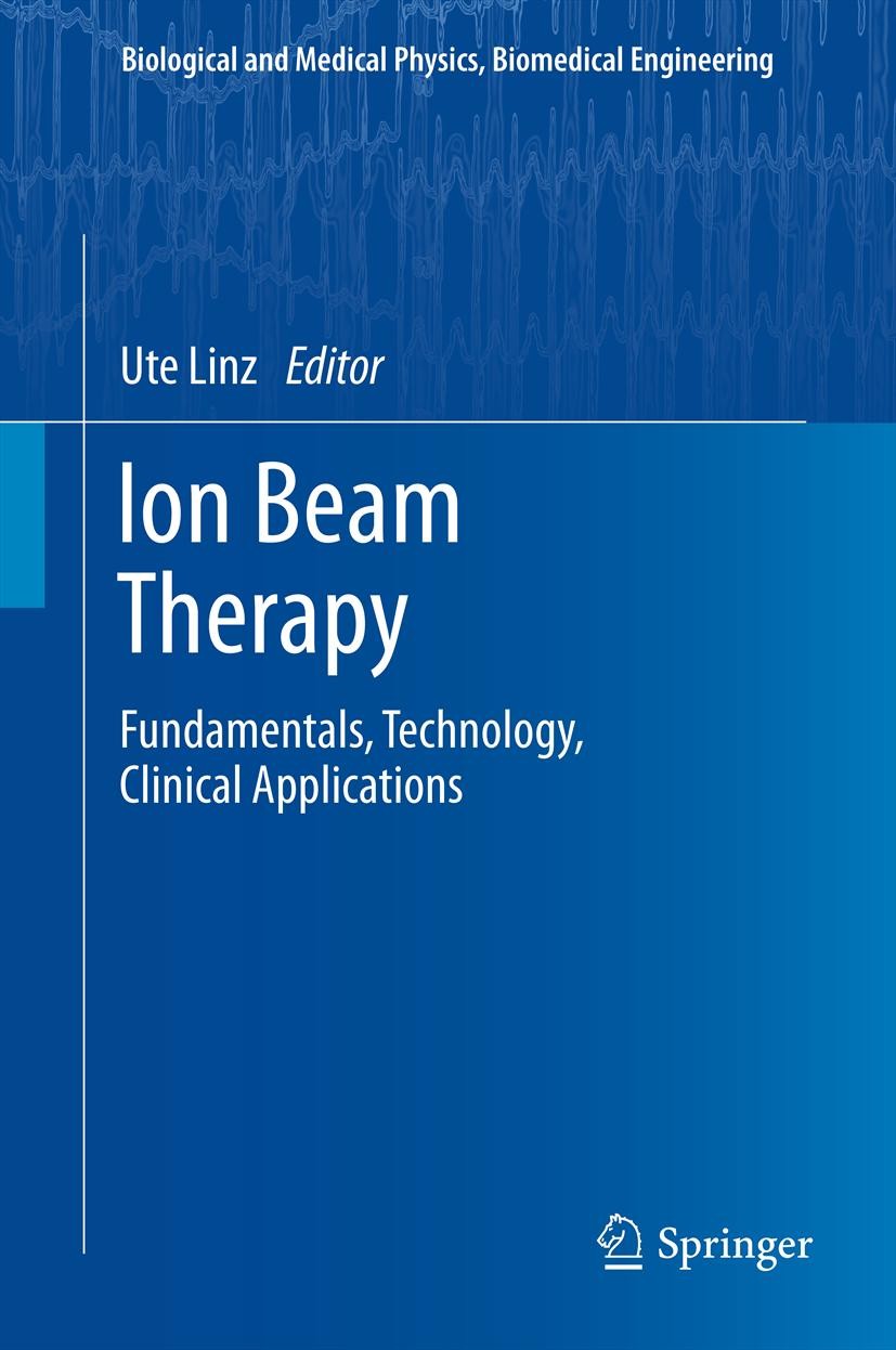 Applications　(Biological　Ion　Medical　and　Biomedical　Technology　洋書　Beam　Fundamentals　Physics　Paperback　Engineering)-　Therapy:　Clinical