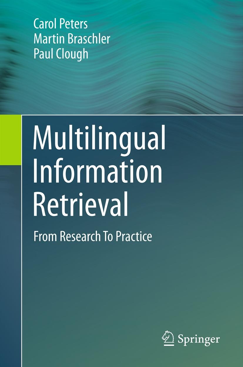 Multilingual Information Retrieval: From Research To